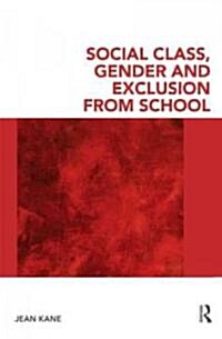 Social Class, Gender and Exclusion from School (Paperback)