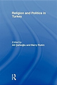 Religion and Politics in Turkey (Paperback)