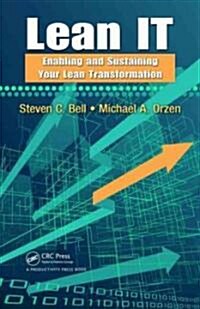 Lean IT: Enabling and Sustaining Your Lean Transformation (Hardcover)