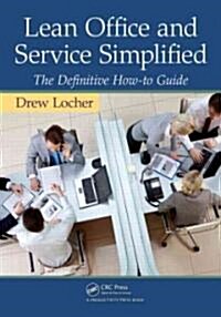 Lean Office and Service Simplified: The Definitive How-To Guide (Paperback)