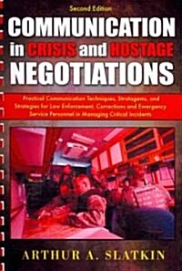 Communication in Crisis and Hostage Negotiations (Paperback, 2nd, Spiral, Updated)