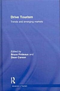 Drive Tourism : Trends and Emerging Markets (Hardcover)