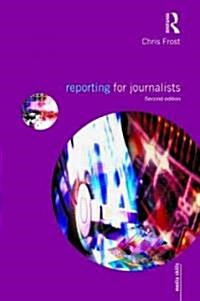 Reporting for Journalists (Paperback, 2 ed)