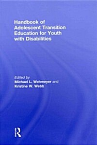 Handbook of Adolescent Transition Education for Youth with Disabilities (Hardcover)