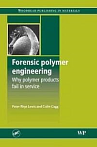Forensic Polymer Engineering (Hardcover)