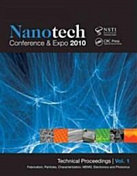 Nanotechnology 2010: Fabrication, Particles, Characterization, Mems, Electronics and Photonics; Technical Proceedings of the 2010 Nsti Nano (Paperback)