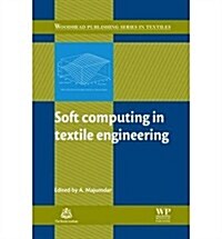 Soft Computing in Textile Engineering (Hardcover)