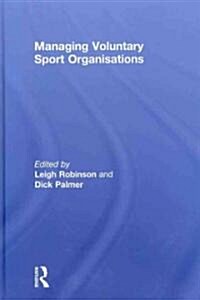 Managing Voluntary Sport Organizations (Hardcover)