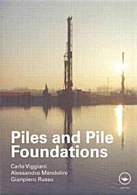 Piles and Pile Foundations (Hardcover)