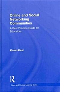 Online and Social Networking Communities : A Best Practice Guide for Educators (Hardcover)