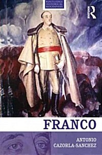 Franco : The Biography of the Myth (Hardcover)