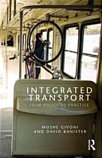 Integrated Transport : From Policy to Practice (Hardcover)