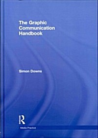 The Graphic Communication Handbook (Hardcover)