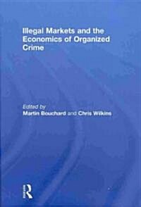 [중고] Illegal Markets and the Economics of Organized Crime (Hardcover)