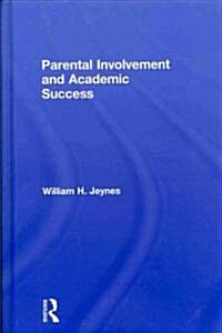 Parental Involvement and Academic Success (Hardcover)
