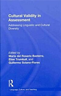 Cultural Validity in Assessment : Addressing Linguistic and Cultural Diversity (Hardcover)