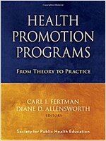 Health Promotion Programs : From Theory to Practice (Paperback)