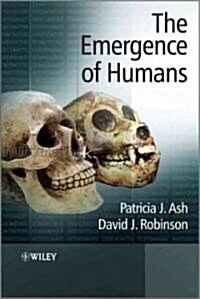 The Emergence of Humans: An Exploration of the Evolutionary Timeline (Paperback)
