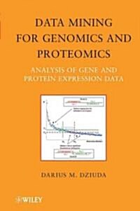 Data Mining for Genomics and Proteomics: Analysis of Gene and Protein Expression Data (Hardcover)