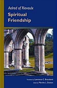 Aelred of Rievaulx: Spiritual Friendship (Paperback)