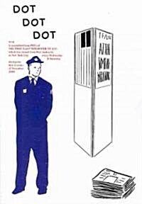 Dot Dot Dot 19: The First/Last Newspaper (Paperback, 2009-2010, Wint)