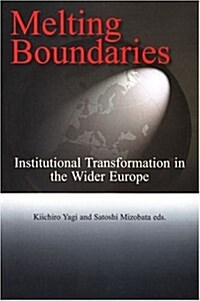 Melting Boundaries: Institutional Transformation in the Wider Europe (Paperback)