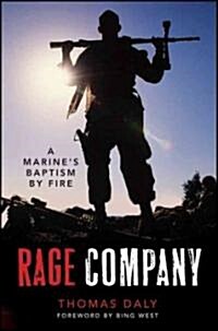 Rage Company: A Marines Baptism by Fire (Hardcover)