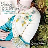 Sewing with Scraps : 35 Projects Using Fabric Scraps (Paperback)