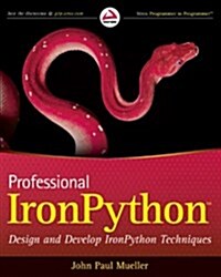 Professional IronPython: Design and Develop IronPython Techniques (Paperback)