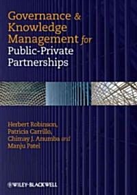 Governance & Knowledge Management for Public-Private Partnerships (Hardcover)