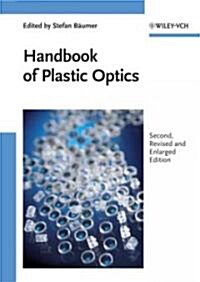 Handbook of Plastic Optics (Hardcover, 2nd, Revised, Enlarg)