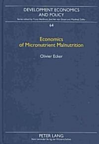 Economics of Micronutrient Malnutrition: The Demand for Nutrients in Sub-Saharan Africa (Hardcover, Revised)