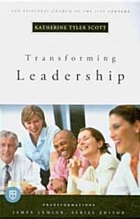 Transforming Leadership: Transformations Series (Paperback)