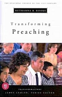 Transforming Preaching: Transformations Series (Paperback)