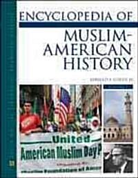 Encyclopedia of Muslim-American History, 2-Volume Set (Hardcover)