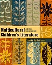Multicultural Childrens Literature: A Critical Issues Approach (Paperback)