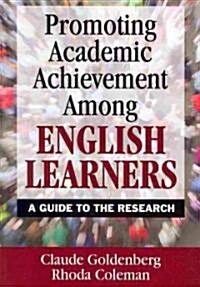 Promoting Academic Achievement Among English Learners: A Guide to the Research (Paperback, New)
