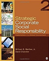 Strategic Corporate Social Responsibility: Stakeholders in a Global Environment (Paperback, 2nd)