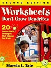 Worksheets Dont Grow Dendrites: 20 Instructional Strategies That Engage the Brain (Paperback, 2)