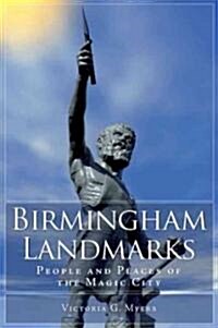 Birmingham Landmarks: People and Places of the Magic City (Paperback)