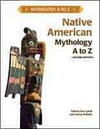 Native American Mythology A to Z (Hardcover, 2)