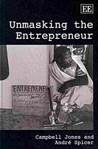 Unmasking the Entrepreneur (Hardcover)