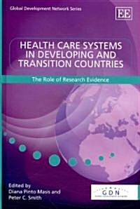 Health Care Systems in Developing and Transition Countries : The Role of Research Evidence (Hardcover)