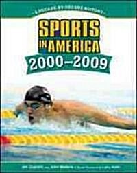 Sports in America: 2000-2009 (Library Binding)