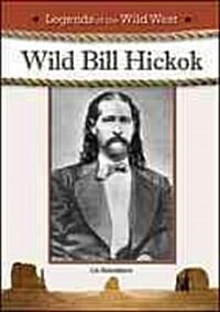 Wild Bill Hickok (Library Binding)