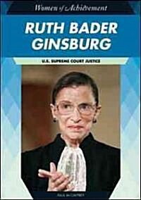 Ruth Bader Ginsburg: U.S. Supreme Court Justice (Library Binding)