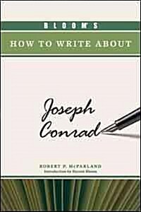 Blooms How to Write about Joseph Conrad (Hardcover)