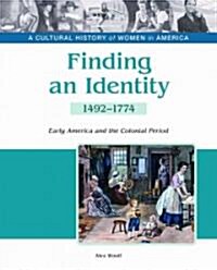 [중고] Finding an Identity: Early America and the Colonial Period, 1492-1774 (Hardcover)