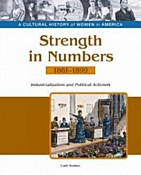 Strength in Numbers: Industrialization and Political Activism, 1861-1899 (Hardcover)