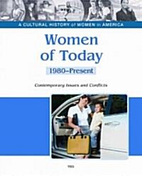 Women of Today: Contemporary Issues and Conflicts, 1980-Present (Hardcover)